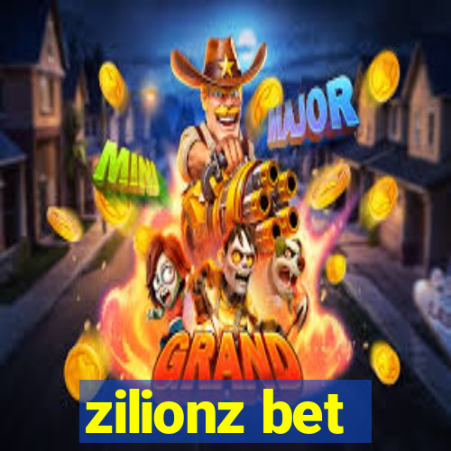 zilionz bet